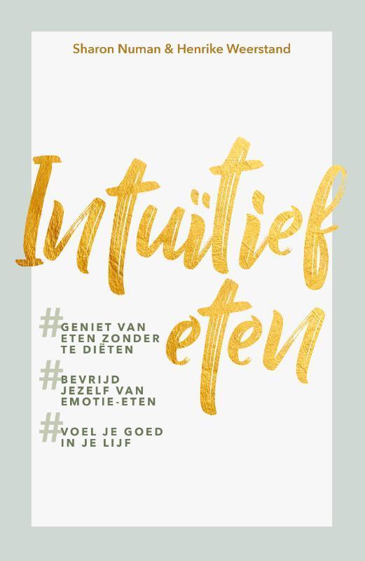 Intuïtief eten 9789021574288 Sharon Numan, Boeken, Kookboeken, Gelezen, Verzenden