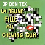 cd - JP den Tex - La Jeune Fille Au Chewing Gum, Verzenden, Zo goed als nieuw