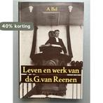 Leven en werk van ds. g. van reenen 9789033105739 Bel, Verzenden, Gelezen, Bel