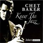 cd - Chet Baker - Knew The Jazz, Cd's en Dvd's, Verzenden, Zo goed als nieuw