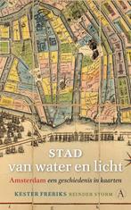 9789025319144 Stad van water en licht Kester Freriks, Verzenden, Nieuw, Kester Freriks
