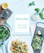 No time to Cook 9789047508953 Donna Hay, Boeken, Verzenden, Zo goed als nieuw, Donna Hay