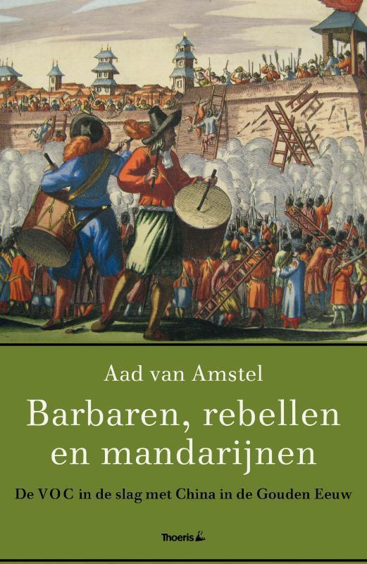 Barbaren, rebellen en mandarijnen 9789072219657, Boeken, Geschiedenis | Vaderland, Zo goed als nieuw, Verzenden