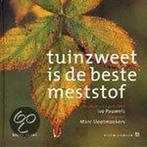 Tuinzweet is de beste meststof 9789020949674 Ivo Pauwels, Boeken, Literatuur, Gelezen, Ivo Pauwels, Verzenden