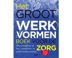 Het groot werkvormenboek voor de zorg 9789024427482, Boeken, Verzenden, Zo goed als nieuw