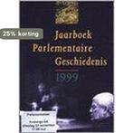 JAARBOEK PARLEMENTAIRE GESCHIEDENIS 99 9789012088114, Boeken, Verzenden, Gelezen