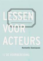 Lessen voor acteurs 1 de voorbereiding druk 1 9789064037108, Verzenden, Zo goed als nieuw