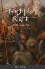 9781716131684 Might Is Right by Ragnar Redbeard, Boeken, Nieuw, Ragnar Redbeard, Verzenden