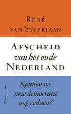 Afscheid van het oude Nederland 9789025318772, Boeken, Literatuur, Verzenden, Gelezen, René van Stipriaan