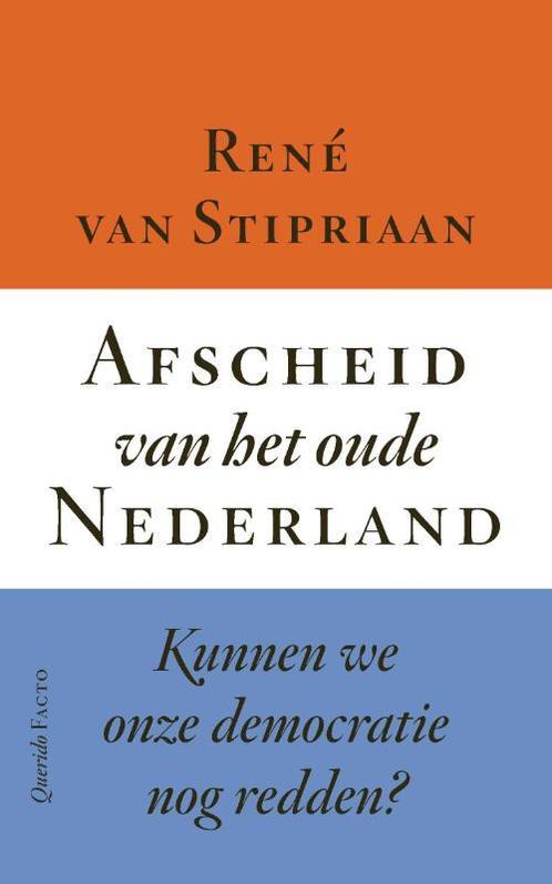 Afscheid van het oude Nederland 9789025318772, Boeken, Literatuur, Gelezen, Verzenden