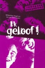 Ik Geloof 9789058296108 Willemien Vogel, Boeken, Willemien Vogel, Jos van Gent, Gelezen, Verzenden