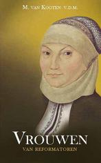 Vrouwen van reformatoren 9789033609862 M. van Kooten, Verzenden, Zo goed als nieuw, M. van Kooten