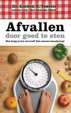 Afvallen door goed te eten 9789075226300 Gordon S. Tessler, Verzenden, Gelezen, Gordon S. Tessler