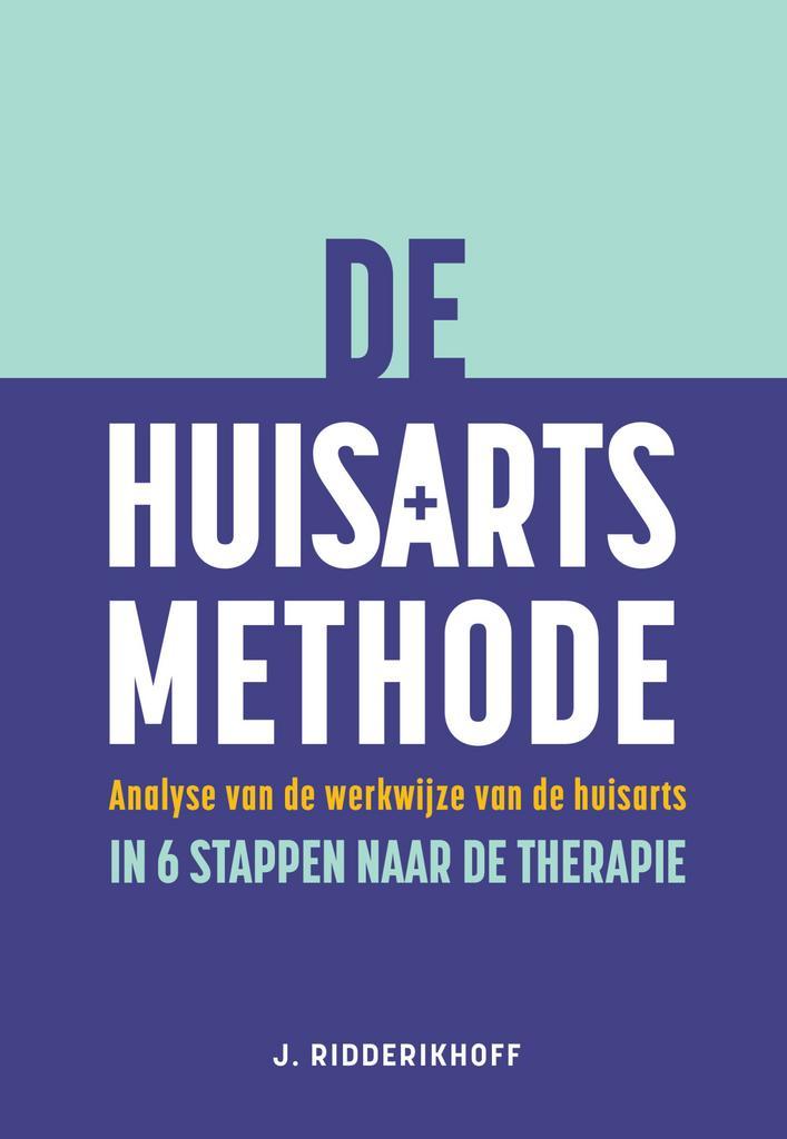 De huisartsmethode 9789463014595 J. Ridderikhoff, Boeken, Wetenschap, Zo goed als nieuw, Verzenden
