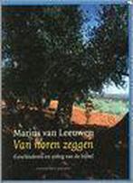 Van horen zeggen 9789050186353 Marius van Leeuwen, Boeken, Godsdienst en Theologie, Verzenden, Gelezen, Marius van Leeuwen