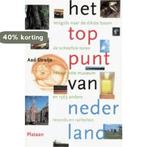 Het toppunt van Nederland 9789058073419 Aad Struijs, Verzenden, Zo goed als nieuw, Aad Struijs