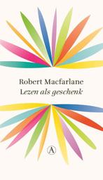 Lezen als geschenk 9789025310196 Robert Macfarlane, Boeken, Verzenden, Zo goed als nieuw, Robert Macfarlane