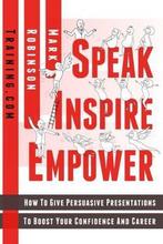 Speak Inspire Empower 9798650026846 Mark Robinson, Verzenden, Zo goed als nieuw, Mark Robinson