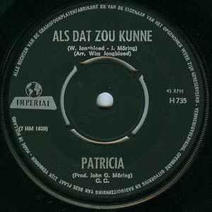vinyl single 7 inch - Patricia - Als Dat Zou Kunne / Je B..., Cd's en Dvd's, Vinyl Singles, Zo goed als nieuw, Verzenden