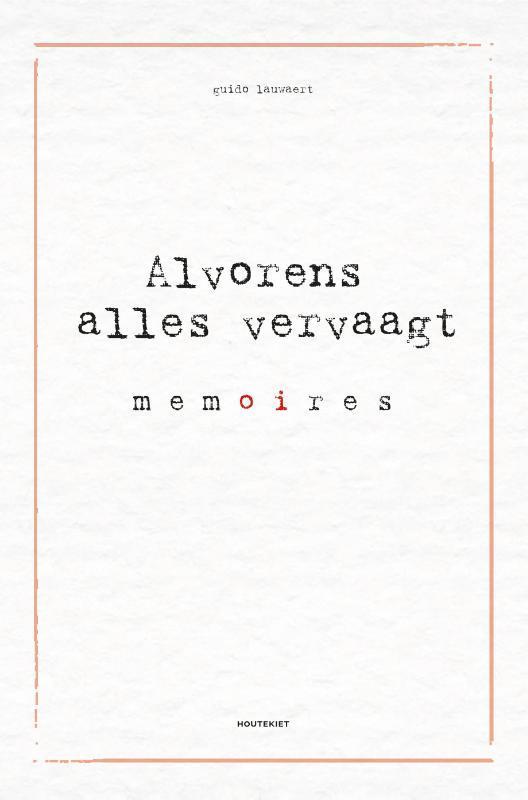 Alvorens alles vervaagt 9789089246899 Guido Lauwaert, Boeken, Literatuur, Gelezen, Verzenden