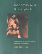 Caravaggio. genie in opdracht 9789061683506 Bert Treffers, Boeken, Kunst en Cultuur | Beeldend, Gelezen, Bert Treffers, Verzenden