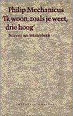 Ik woon, zoals je weet, drie hoog 9789050180313, Boeken, Verzenden, Gelezen, P. Mechanicus