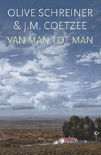 Van Man Tot Man |  NIEUW | Schreiner, Olive / Coetzee, J.M., Ophalen of Verzenden, Nieuw, Schreiner, Olive / Coetzee, J.M.