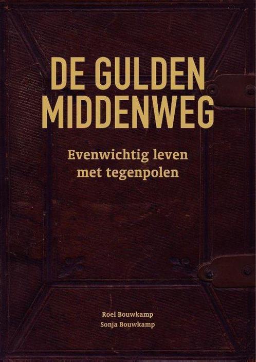 9789491757792 De gulden middenweg Roel Bouwkamp, Boeken, Studieboeken en Cursussen, Nieuw, Verzenden