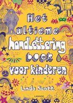 Het ultieme handlettering boek voor kinderen 9789401445740, Boeken, Verzenden, Gelezen, Linda Scott