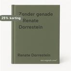 Zonder genade - Renate Dorrestein 9789034512925, Verzenden, Gelezen, Renate Dorrestein