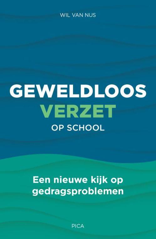 Geweldloos verzet op school 9789492525376, Boeken, Studieboeken en Cursussen, Zo goed als nieuw, Verzenden