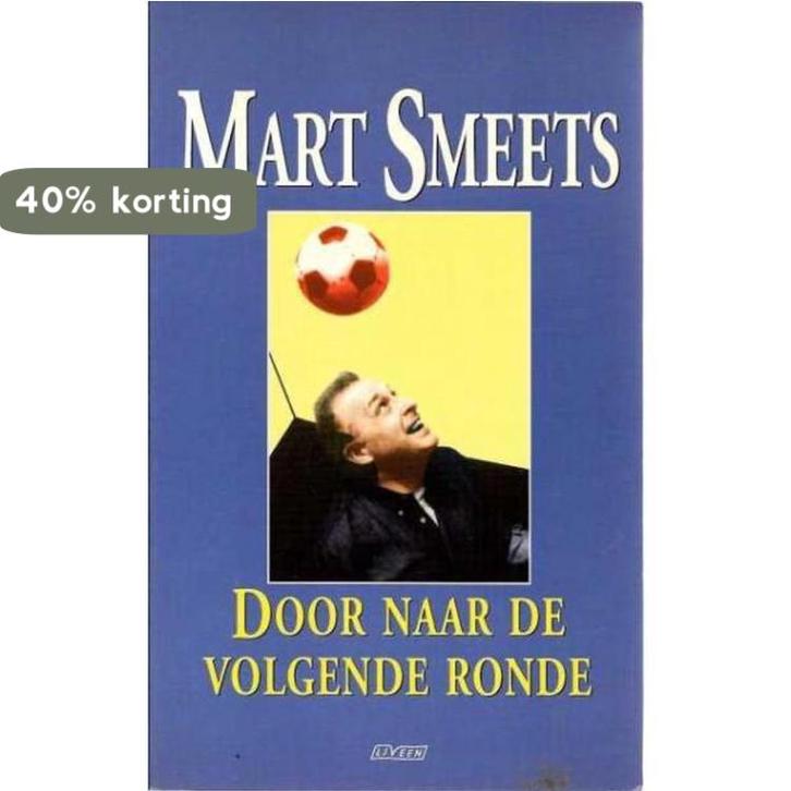 Door naar de volgende ronde 9789025407827 Mart Smeets, Boeken, Romans, Gelezen, Verzenden