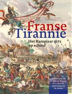Franse Tirannie | 9789462624009 | Van Der Sijs, Nicoline / D, Boeken, Ophalen of Verzenden, Nieuw, Van Der Sijs, Nicoline / Der Weduwen, Arthur