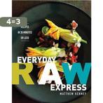 Everyday Raw Express 9781423618911 Matthew Kenney, Boeken, Verzenden, Zo goed als nieuw, Matthew Kenney