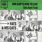Fats and his Cats - Our slop is here to stay + Sick and t..., Verzenden, Nieuw in verpakking