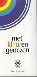 Met kleuren genezen / Ankertjes / 21 9789020205749, Boeken, Verzenden, Zo goed als nieuw, M. Anderson