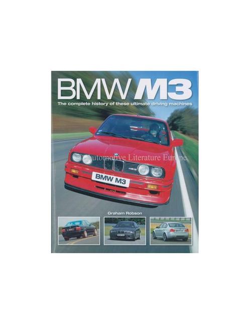 BMW - M3 - THE COMPLETE HISTORY OF THESE ULTIMATE DRIVING, Boeken, Auto's | Boeken, BMW