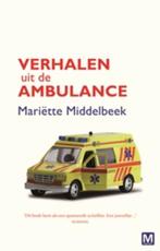 Verhalen uit de ambulance 9789460680762 Mariette Middelbeek, Gelezen, Mariette Middelbeek, Mariette Middelbeek, Verzenden