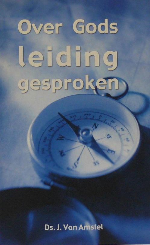 OVER GODS LEIDING GESPROKEN 9789033629747 J. van Amstel, Boeken, Godsdienst en Theologie, Zo goed als nieuw, Verzenden