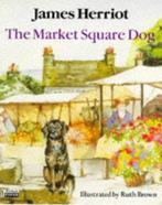 The Market Square Dog (Piper Picture Books), Herriot, James,, Boeken, Gelezen, James Herriot, Verzenden