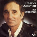 Single - Charles Aznavour - Mes Emmerdes, Zo goed als nieuw, Verzenden