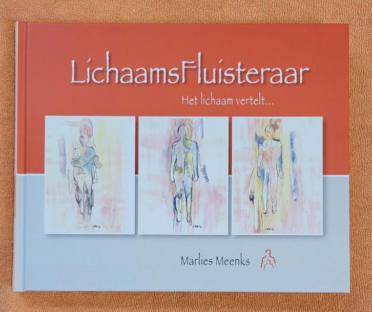 LichaamsFluisteraar 9789079664108 Marlies Meenks, Boeken, Psychologie, Zo goed als nieuw, Verzenden