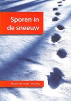 Sporen In De Sneeuw 9789048407910 Mirjam de Jonge-De Jong, Gelezen, Mirjam de Jonge-De Jong, Verzenden