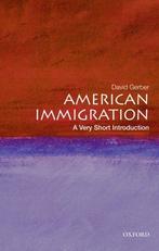 American Immigration 9780195331783 David A. Gerber, Verzenden, Gelezen, David A. Gerber