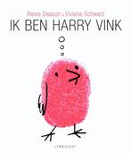 Ik ben Harry Vink 9789047700647 Alexis Deacon, Verzenden, Zo goed als nieuw, Alexis Deacon