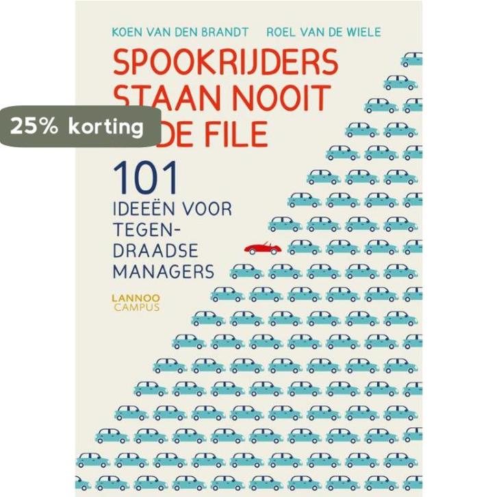 Spookrijders staan nooit in de file 9789401426350, Boeken, Economie, Management en Marketing, Zo goed als nieuw, Verzenden
