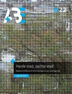 9789492516312 A+BE Architecture and the Built Environment..., Boeken, Verzenden, Nieuw, Leeke Reinders