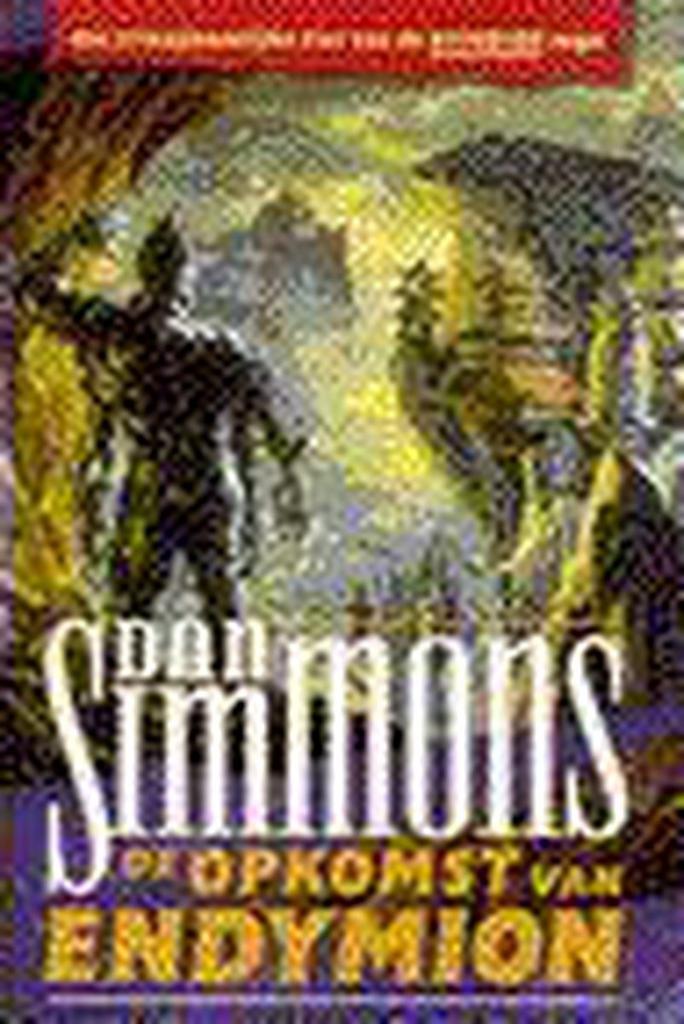 De opkomst van Endymion / Hyperion Cantos / 4 9789024513109, Boeken, Thrillers, Gelezen, Verzenden