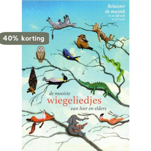 De mooiste wiegeliedjes van hier en elders 9789059086951, Boeken, Kinderboeken | Baby's en Peuters, Gelezen, Verzenden