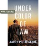 Trevor Finnegan- Under Color of Law 9781542030182, Boeken, Verzenden, Gelezen, Aaron Philip Clark